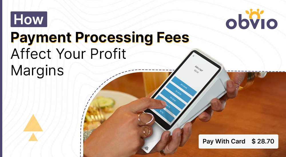 How payment processing fees impact business profit margins